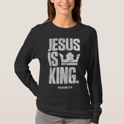 Jesus Is King Christian Bible Scripture Quote T_Shirt