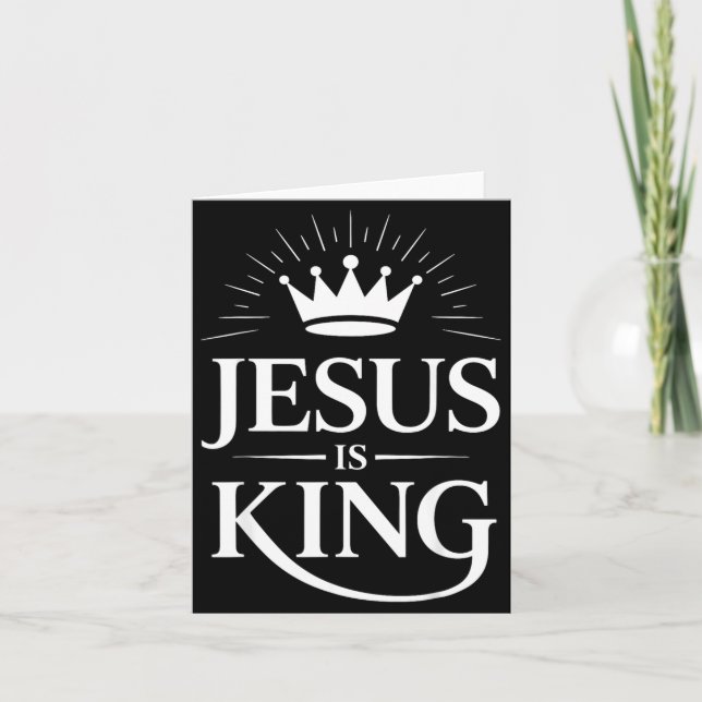 Jesus Is King Christian  Card (Front)