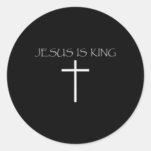 Jesus Is King Christian Faith Church Jesus Is King Classic Round Sticker
