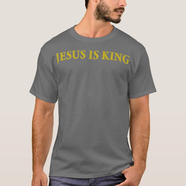 Jesus is King Christian T-Shirt (Front)