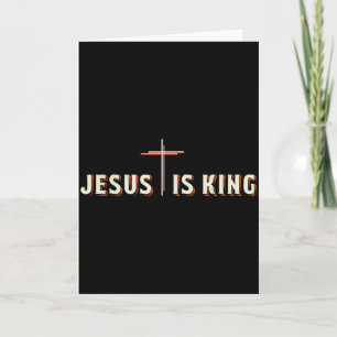 Jesus Is King Cross God Christian Graphic Card