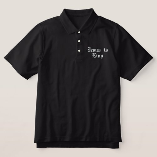 Jesus is King Embroidered Polo Shirt