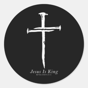 Jesus Is King Funny Cross Nails Christian Classic Round Sticker