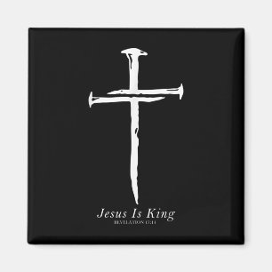 Jesus Is King Funny Cross Nails Christian Magnet