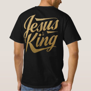 Jesus Is King Gold Font Christian Statement T-Shirt