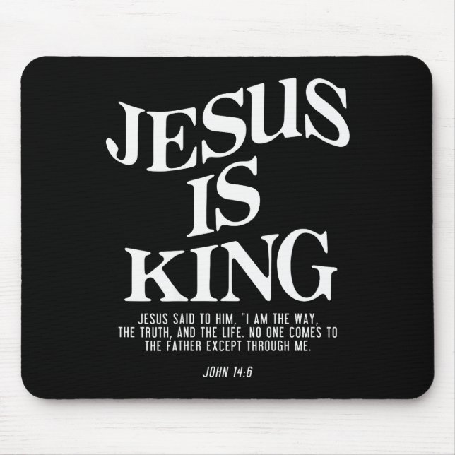 Jesus Is King John Bible Verse Christian Religious Mouse Pad (Front)