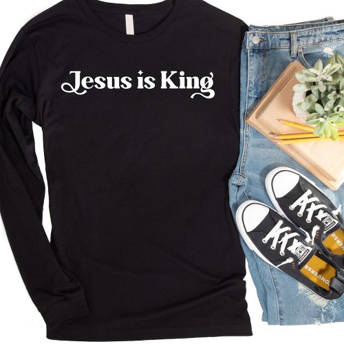 Jesus Is King Long Sleeved T_Shirt