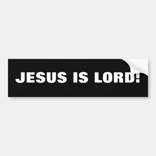 JESUS IS LORD! BUMPER STICKER (Front)