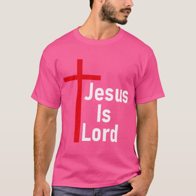Jesus Is Lord Christian Design T-Shirt (Front)