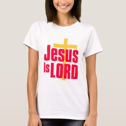 Jesus is Lord christian design T_Shirt