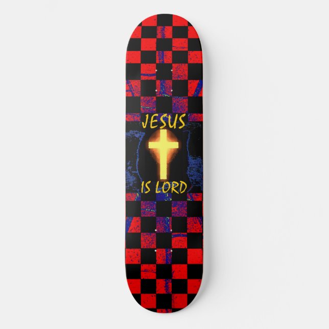 Jesus is Lord Cross skateboard (Front)