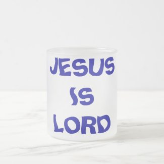 JESUS IS LORD