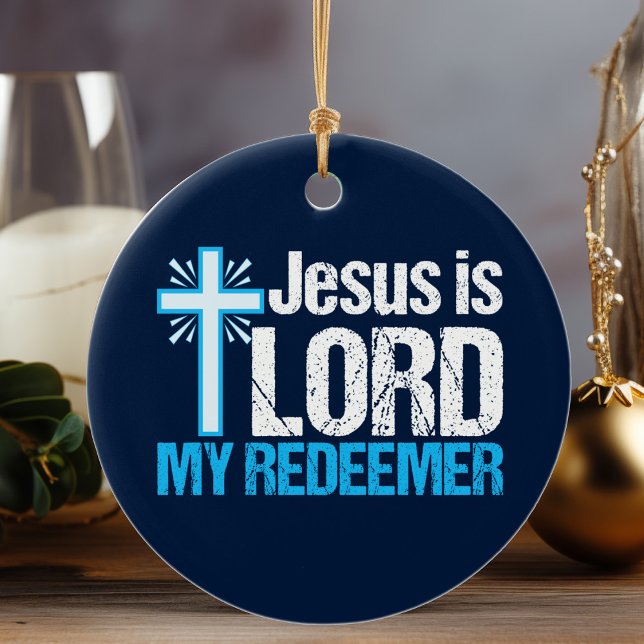 Jesus is Lord My Redeemer Christian Cross Church Ceramic Ornament (Creator Uploaded)