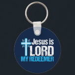 Jesus is Lord My Redeemer Christian Cross Church Keychain<br><div class="desc">Jesus is Lord,  My Redeemer. A beautiful Christian gift with a pretty blue cross next to an inspirational bible verse. I love this Christianity quote.</div>