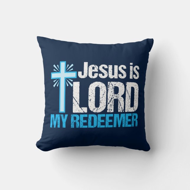 Jesus is Lord My Redeemer Christian Cross Church Throw Pillow (Front)