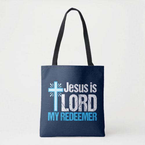 Jesus is Lord My Redeemer Christian Cross Church Tote Bag