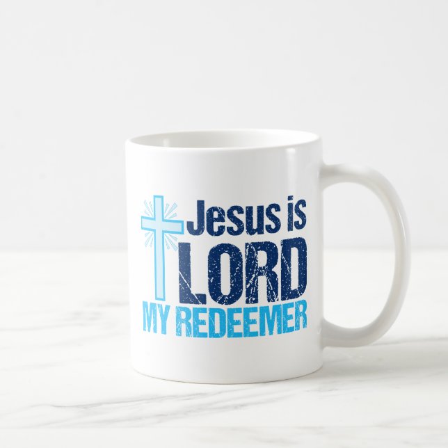 Jesus is Lord My Redeemer Christian Cross Coffee Mug (Right)