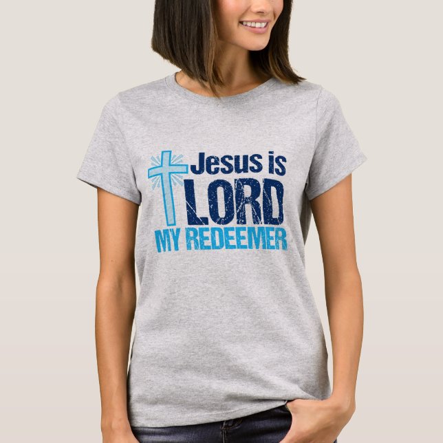 Jesus is Lord My Redeemer Cute Christian Women's T-Shirt (Front)