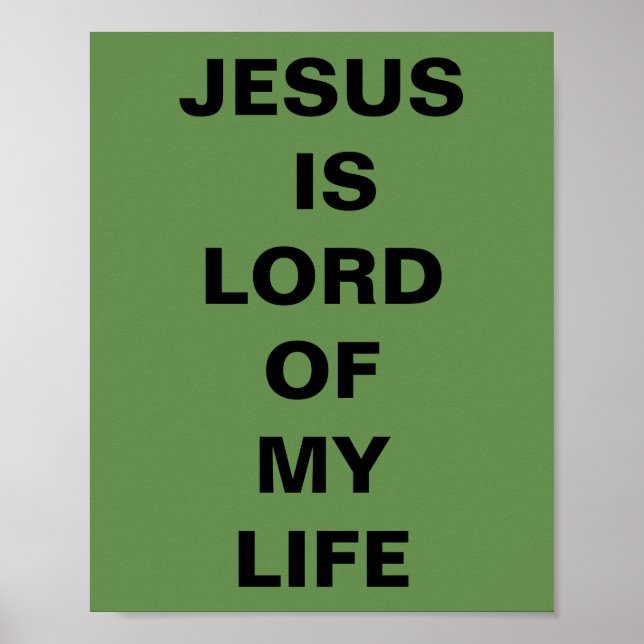 "Jesus Is Lord Of My Life" Poster (Front)