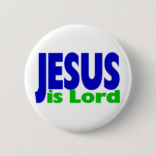 Jesus is Lord Pinback Button