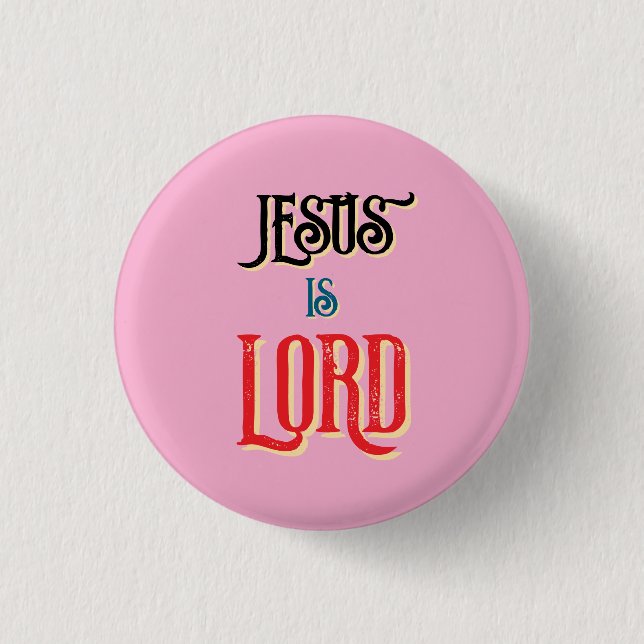 Jesus is LORD Pink Christian  Button (Front)