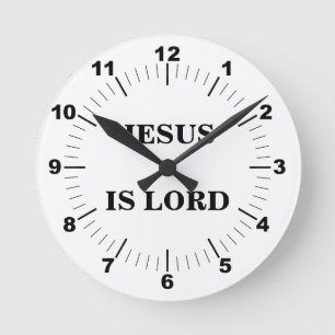 JESUS IS LORD ROUND CLOCK