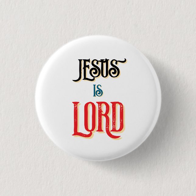 Jesus is LORD White Christian  Button (Front)