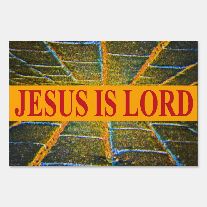 Jesus Is Lord Yard Sign 