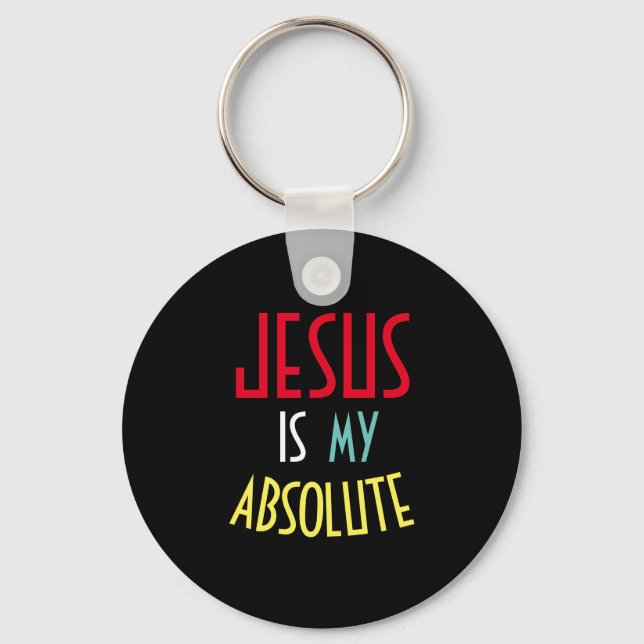 JESUS Is My Absolute Christian Faith Quote  Keychain (Front)