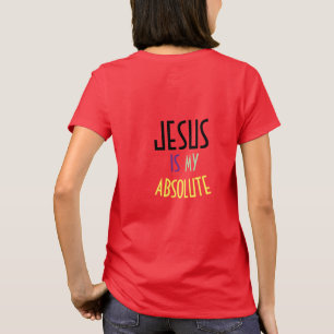 JESUS Is My Absolute Christian Faith Quote T-Shirt