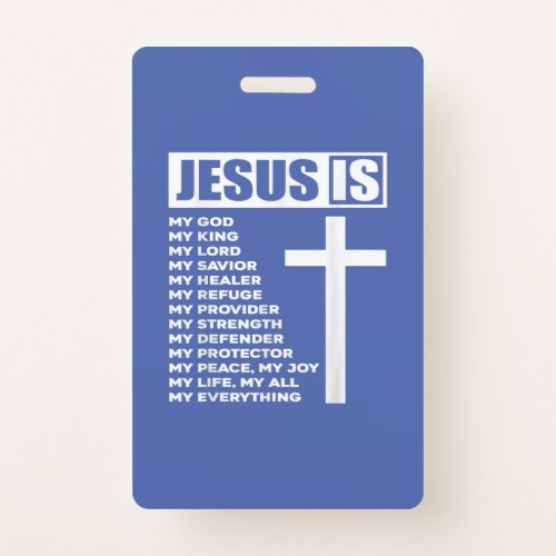 Jesus Is My All My Everything My God Lord Savior Badge