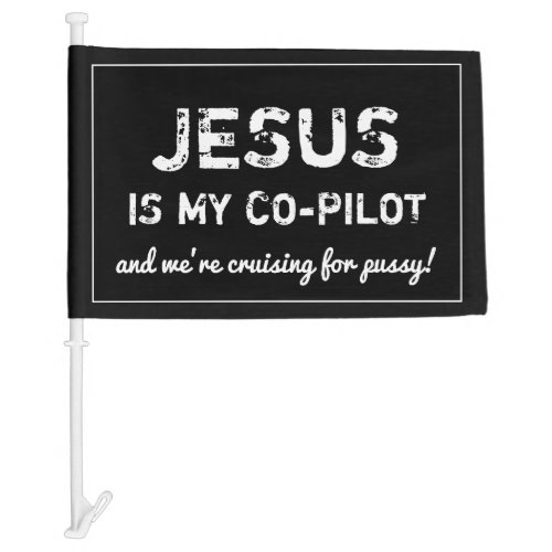 jesus is my copilot and were cruising _funny_ car car flag