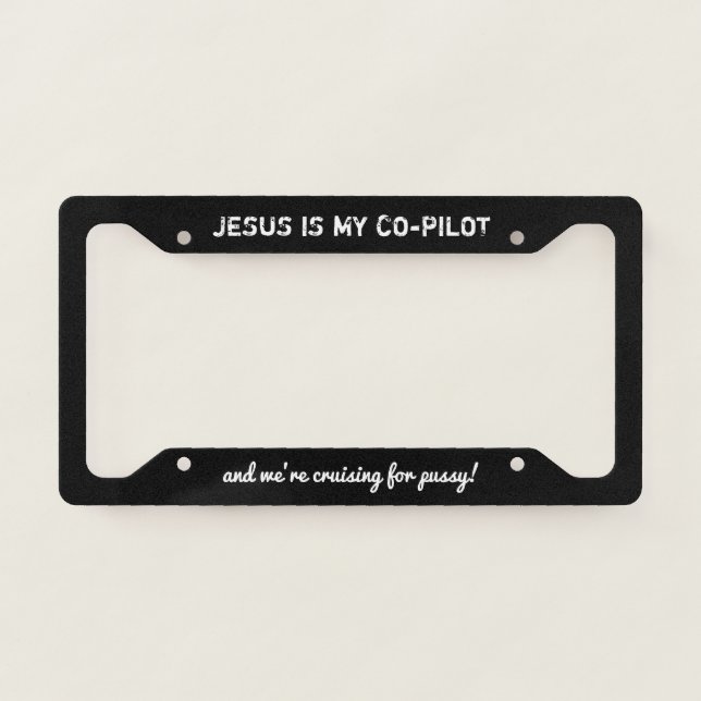 jesus is my copilot and we're cruising -white- lic license plate frame (Front)