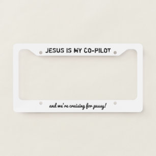jesus is my copilot and we're cruising -white- license plate frame