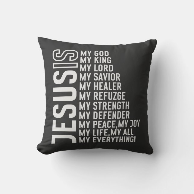 Jesus Is My ... Everything Throw Pillow (Front)