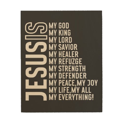 Jesus Is My  Everything Wood Wall Art