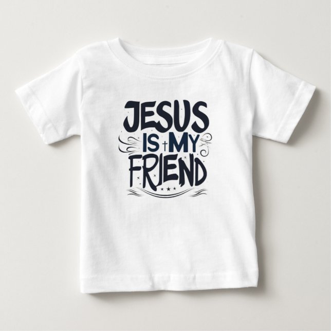Jesus Is My Friend Baby T-Shirt (Front)