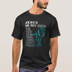 Jesus Is My God King My Lord My Savior Lion Christ T-Shirt