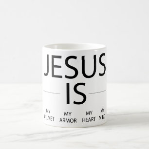 Jesus Is My Helmet, My Armor, My Heart, My Mind Coffee Mug