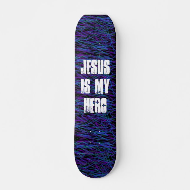 JESUS IS MY HERO skateboard Deck (Front)