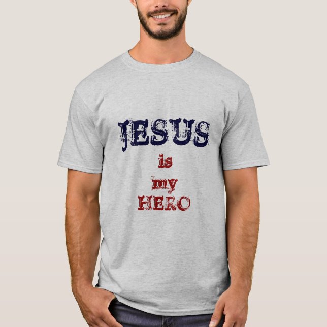 JESUS is my HERO T-Shirt (Front)