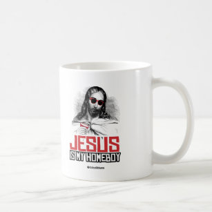 Jesus is my Homeboy Coffee Mug