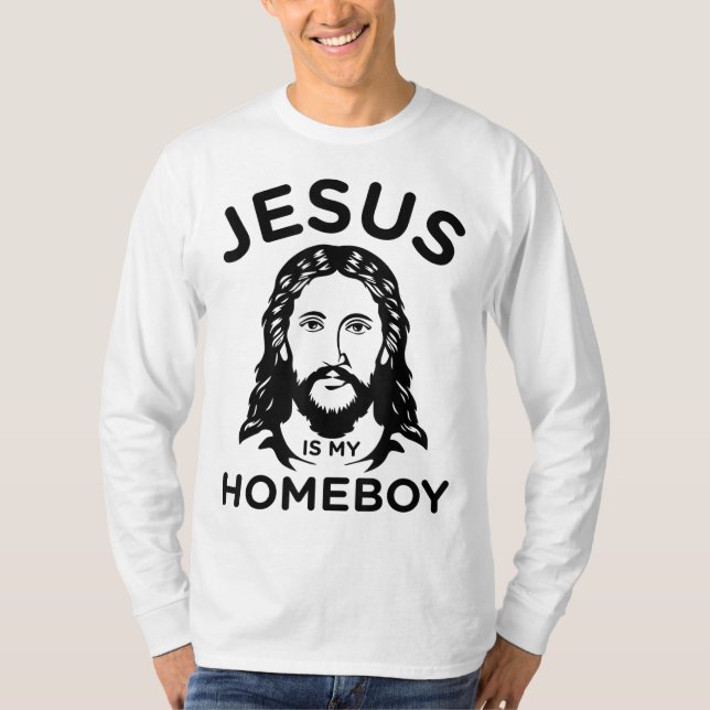 Jesus Is My Homeboy T-Shirt (Front)