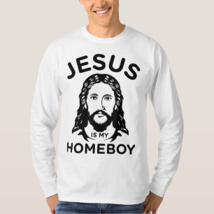 Jesus Is My Homeboy T-Shirt