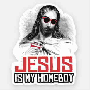 Jesus is my homeboy T-Shirt Sticker