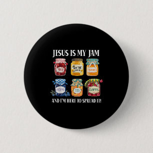 Jesus Is My Jam And Im Here To Spread Christian Bi Button