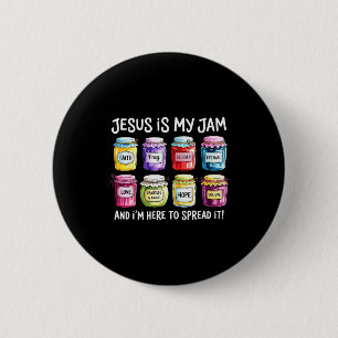 Jesus Is My Jam And Im Here To Spread Christian Bi Button