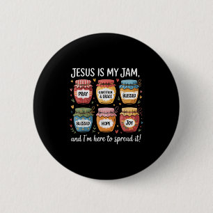 Jesus Is My Jam And Im Here To Spread Christian Bi Button