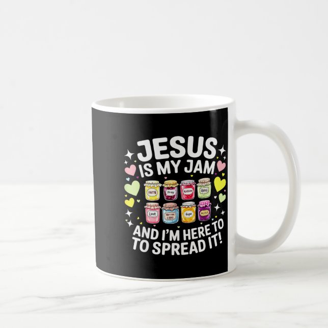 Jesus Is My Jam And Im Here To Spread Christian Bi Coffee Mug (Right)