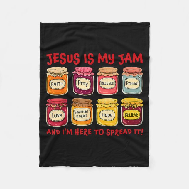 Jesus Is My Jam And Im Here To Spread Christian Bi Fleece Blanket (Front)